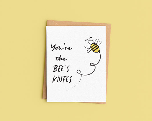 You're the Bee's Knees Card