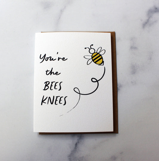 You're the Bee's Knees Card
