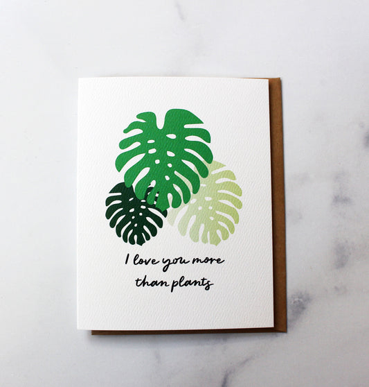 I love you more than Plants Card