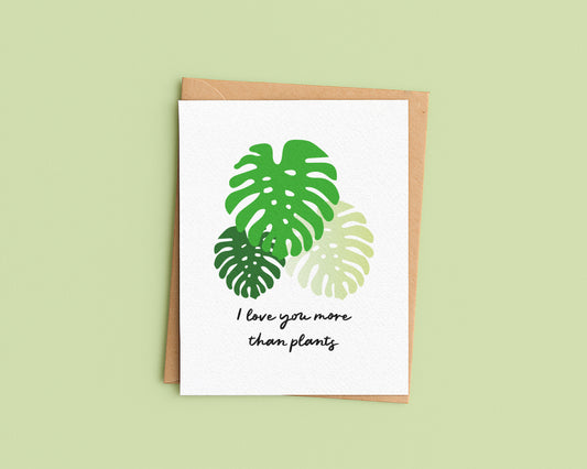 I love you more than Plants Card