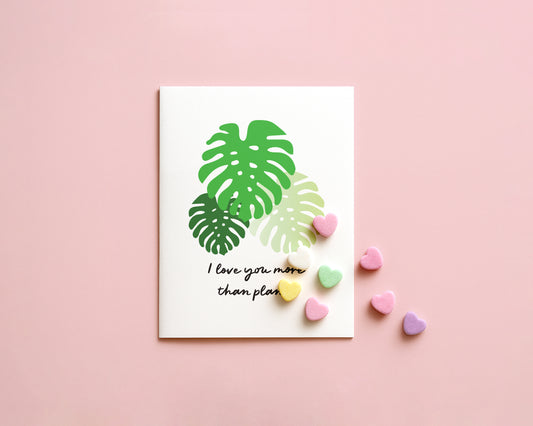 I love you more than Plants Card